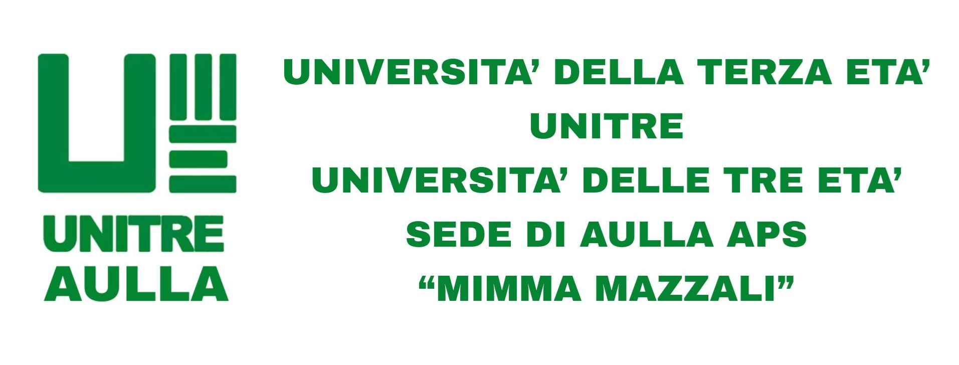 UNIVERSITA' DELLA TERZA ETA' – UNITRE – UNIVERSITA' DELLE TRE ETA' SEDE DI AULLA APS "MIMMA MAZZALI"